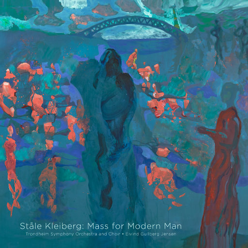 Ståle Kleiberg: Mass for Modern Man