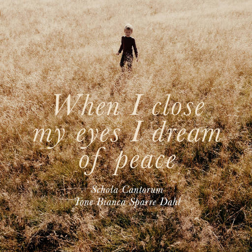 Karin Rehnqvist: When I close my eyes, I dream of peace (352.8kHz DXD)